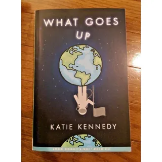 Photo of What Goes Up by Katie Kennedy - RARE ADVANCED UNCORRECTED PROOF