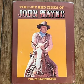 Photo of The Life & Times of John Wayne 1979 Fully Illustrated Book