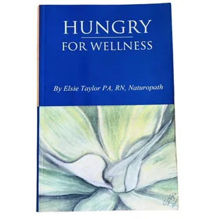 Photo of Hungry for Wellness Elsie B Taylor NEW SIGNED 2014 Nutrition Paperback Book