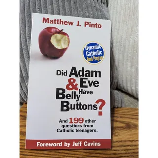 Photo of Did Adam & Eve Have Belly Buttons? And 199 Other Questions from Catholic Teens
