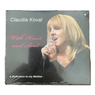 Photo of Claudia Koval With Heart And Soul Dedication To My Mother NEW CD Vocal Jazz 2015