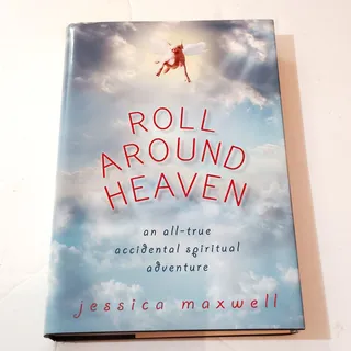 Photo of Roll Around Heaven: An All-True Accidental Spiritual Adventure - Jessica Maxwell