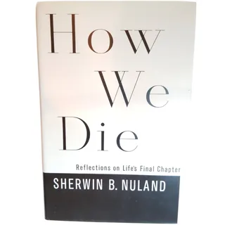 Photo of How We Die - Sherwin B. Nuland Signed Hardcover 1994 Knopf 7th Printing