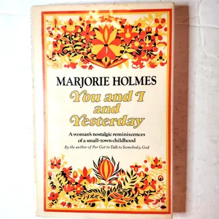 Photo of You and I and Yesterday by Marjorie Holmes 1973 Hardcover William Morrow