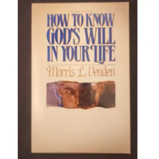 Photo of How to Know Gods Will in Your Life Morris L Venden Paperback 0816307199 SDA